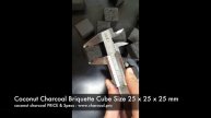Coconut Shell Charcoal Briquette Factory: Cube Shape Measurements size 25 x 25 x 25 mm