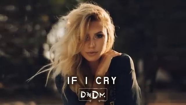 DNDM - If i cry (Original Mix)