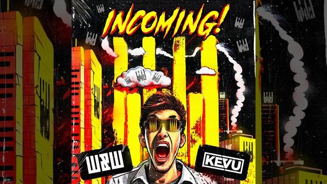 W&W x KEVU - Incoming! (James Newson Re-Edit)