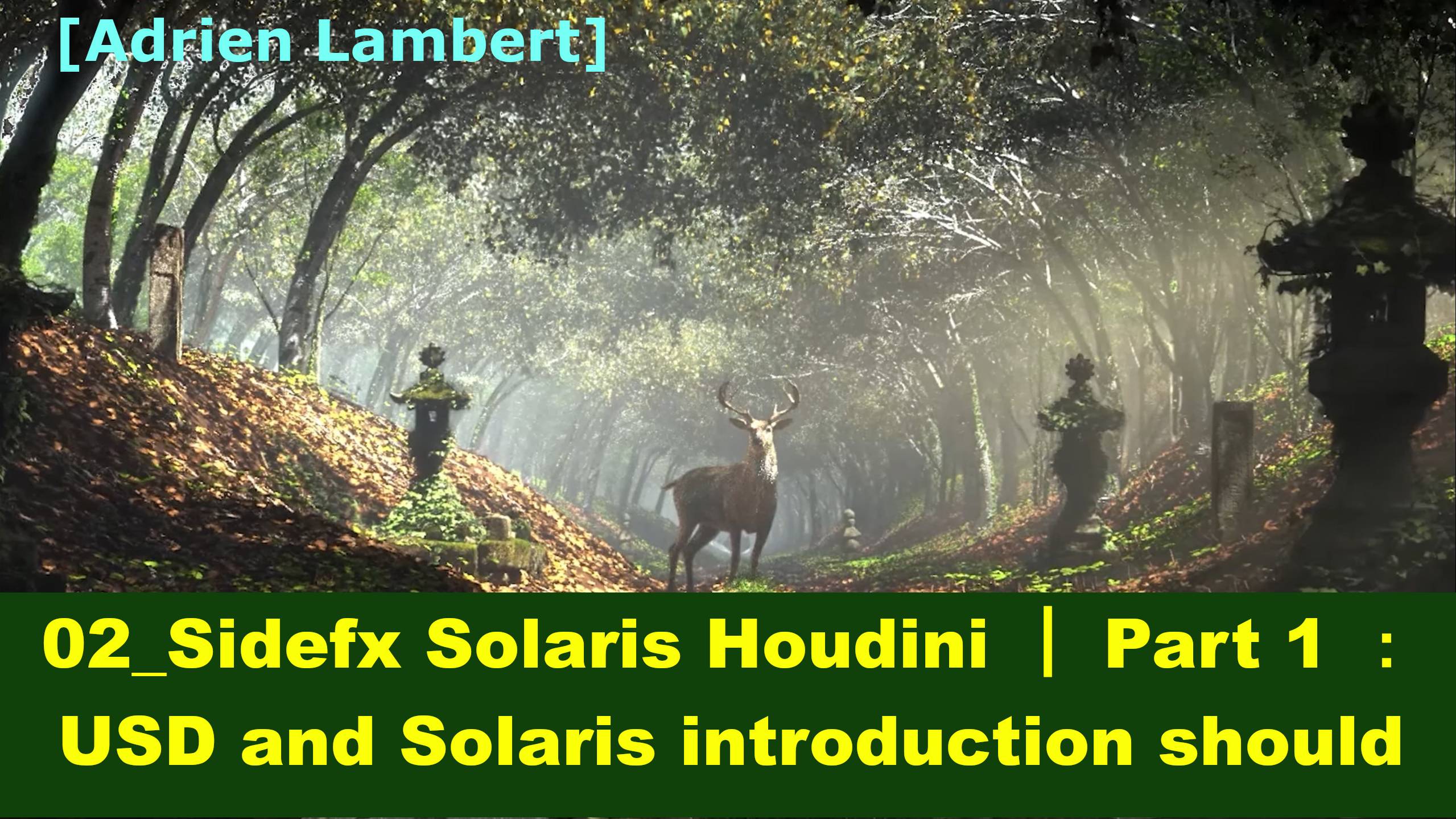 02_Sidefx Solaris Houdini ｜ Part 1 ： USD and Solaris introduction