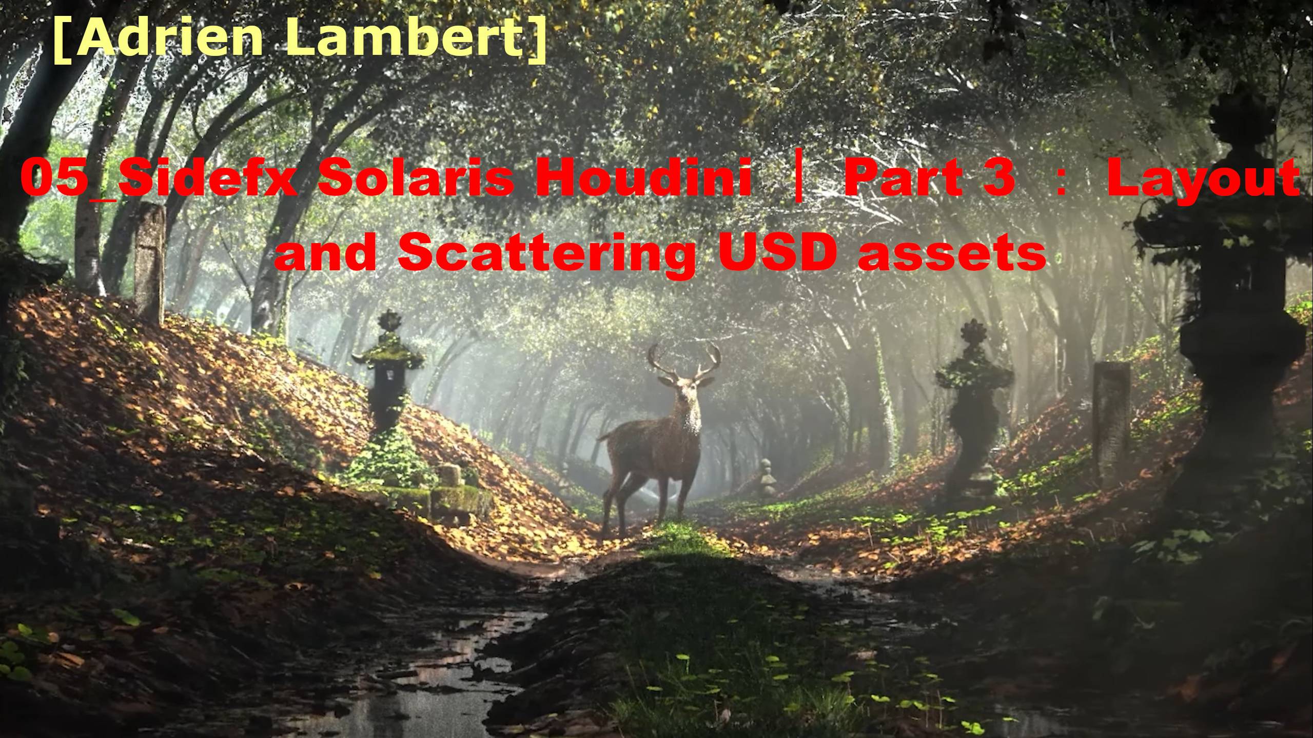 05_Sidefx Solaris Houdini ｜ Part 3 ： Layout and Scattering USD assets