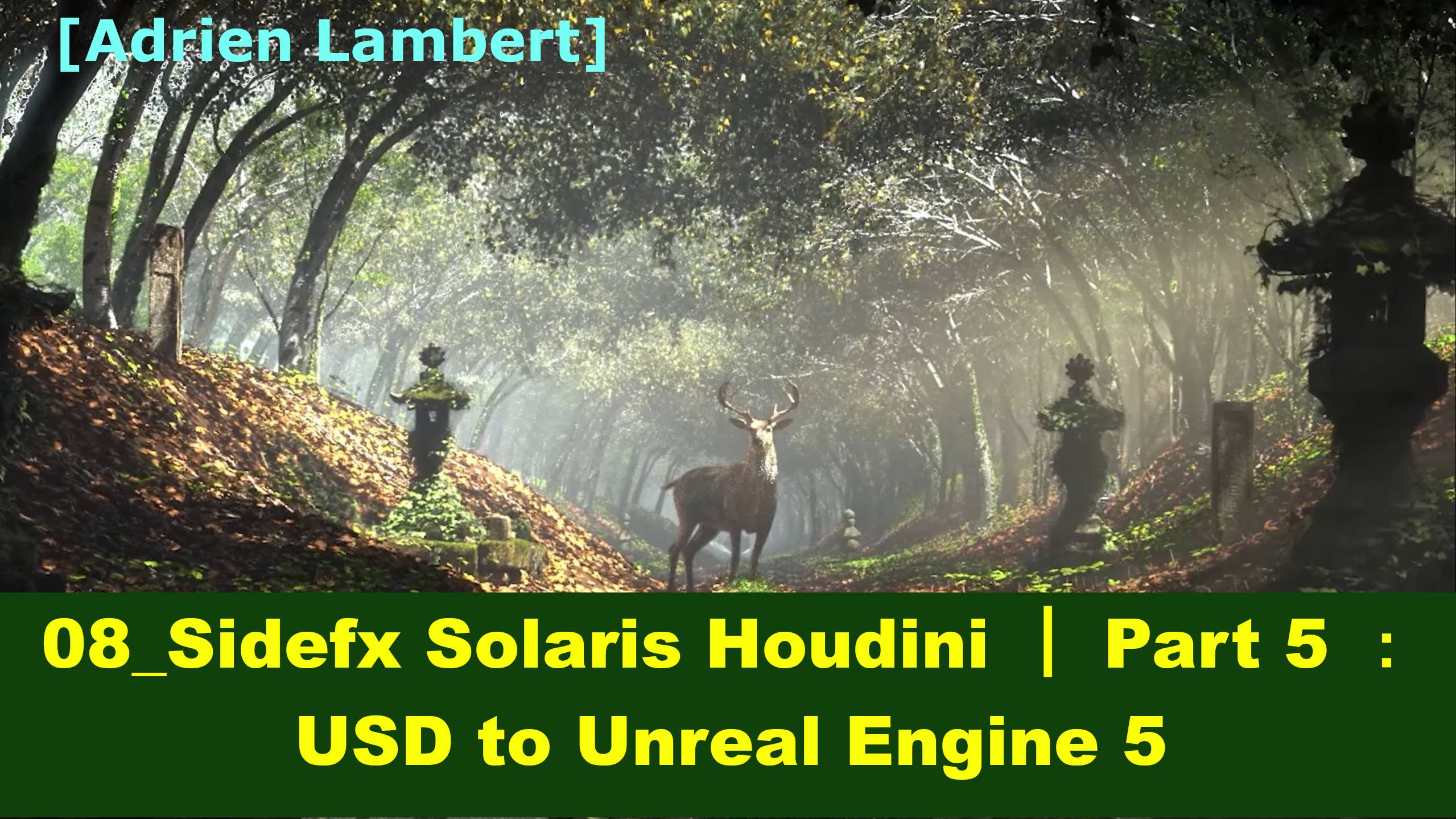 08_Sidefx Solaris Houdini ｜ Part 5 ： USD to Unreal Engine 5