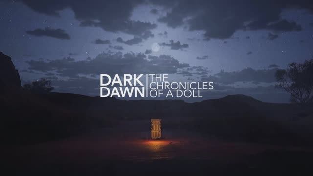 Dark Dawn The Chronicles of a Doll (Официальный трейлер анонса)