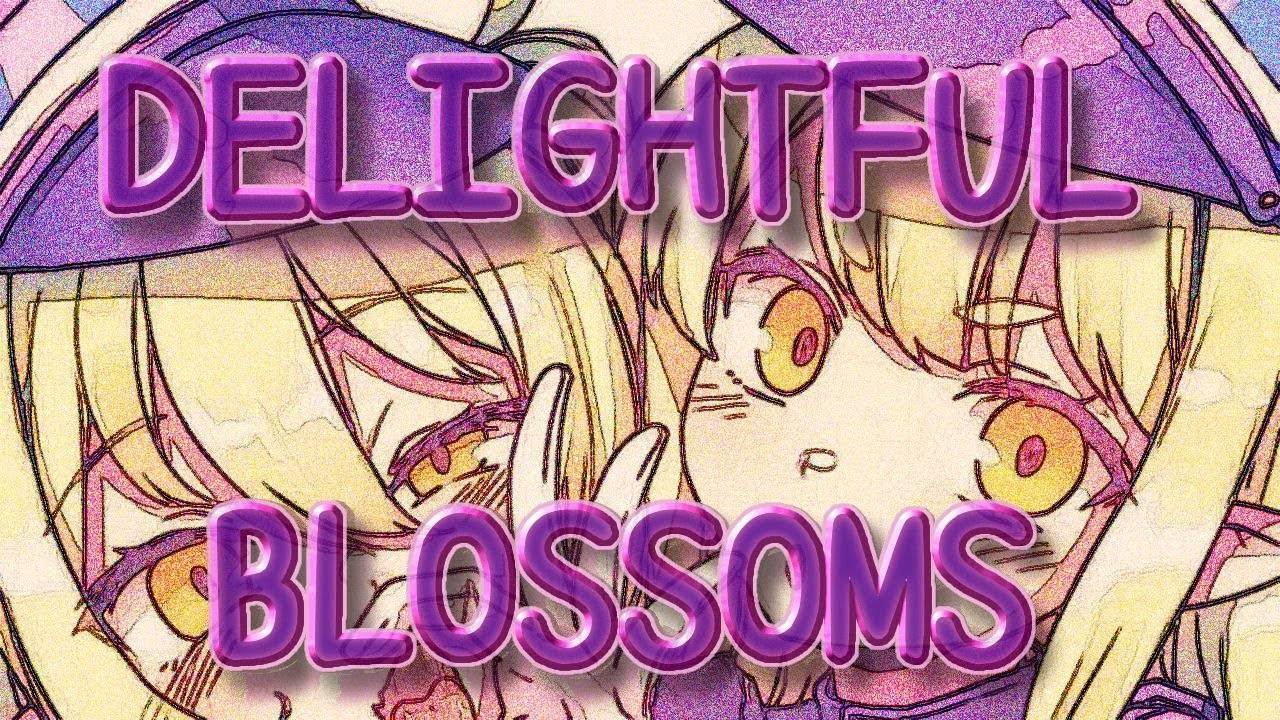 Delightful Blossom 100% // NEW HARDEST