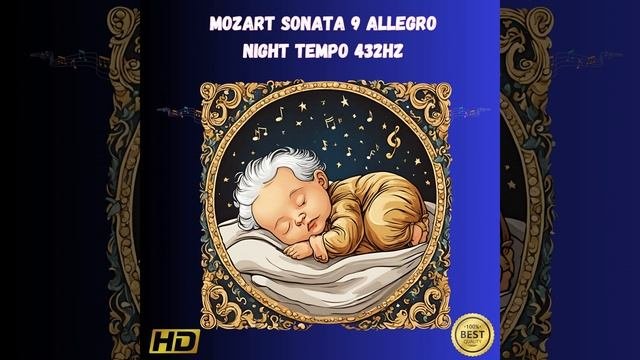 Mozart Sonata 9 Allegro Night Tempo 432hz Part Twelve