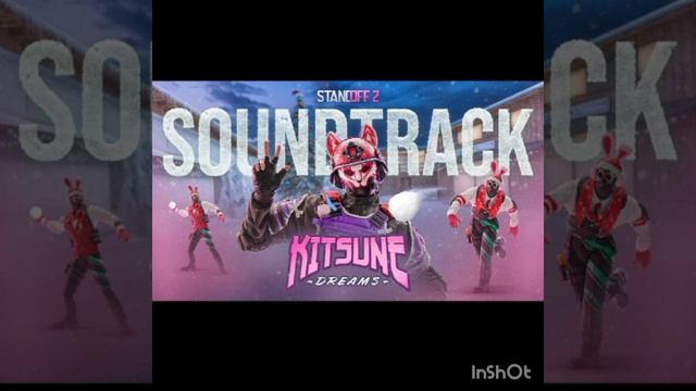 STANDOFF 2 | SOUNDTRACK KITSUNE DREAMS | UPDATE 0.32.0