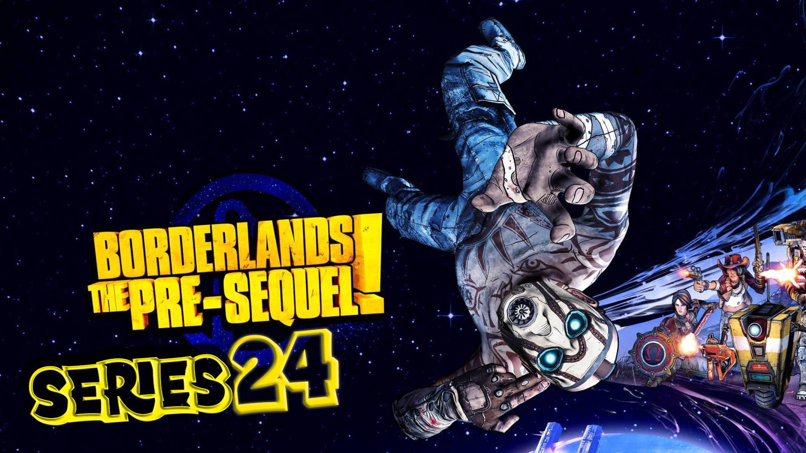 Borderlands The Pre-Sequel Голос разума серия 24