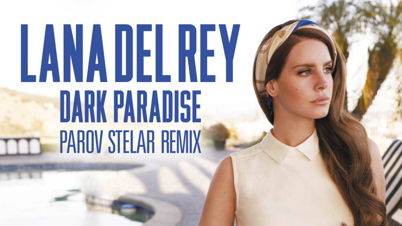 Lana Del Rey - Dark Paradise (Parov Stelar Remix)