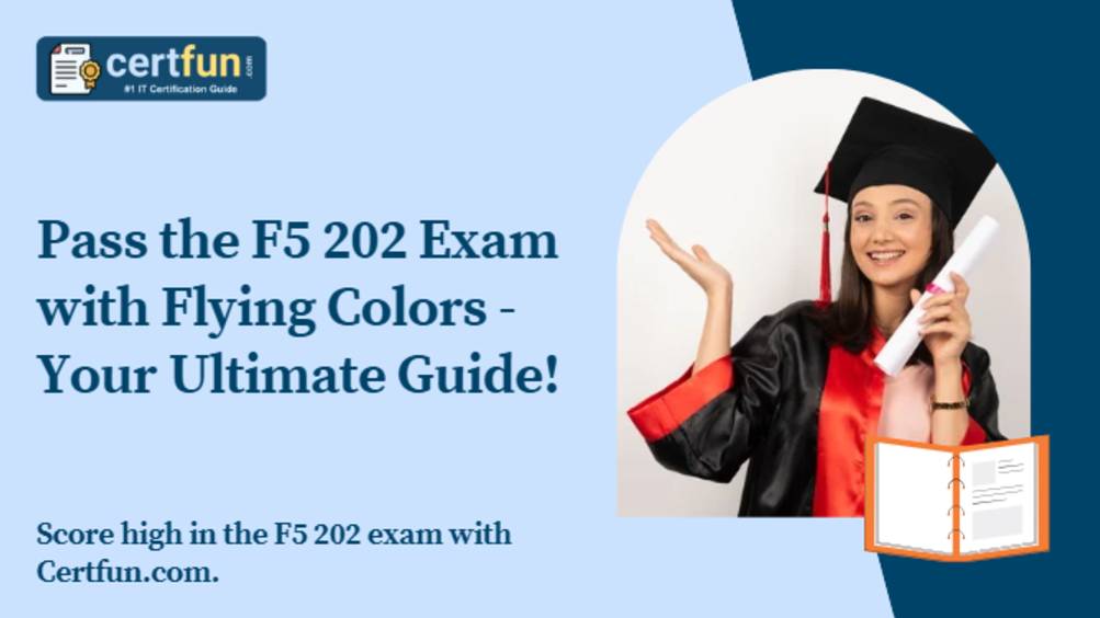 Pass the F5 202 Exam with Flying Colors - Your Ultimate Guide!