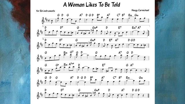 A_Woman_Likes_To_Be_Told_Carmichael_Backing_track_score_for_Eb_alto_instruments_270p_360p[1]