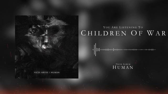 Vices Abyss - Children of War [Official Stream]