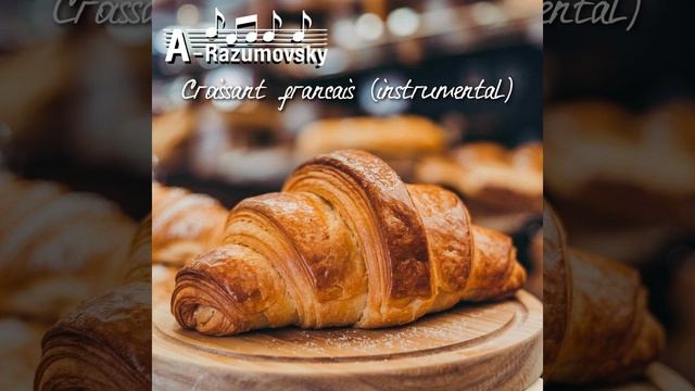 A-Razumovsky - Croissant francais (instrumental)