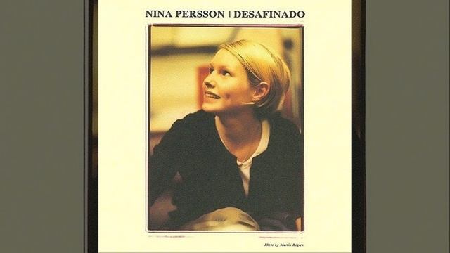 Desafinado - Nina Persson