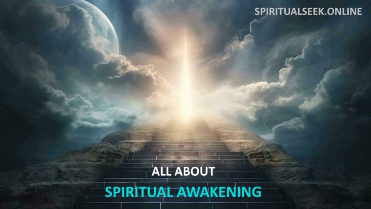 Spiritual Awakening Explained: Everything You Need to Know About It