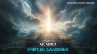 Spiritual Awakening Explained: Everything You Need to Know About It