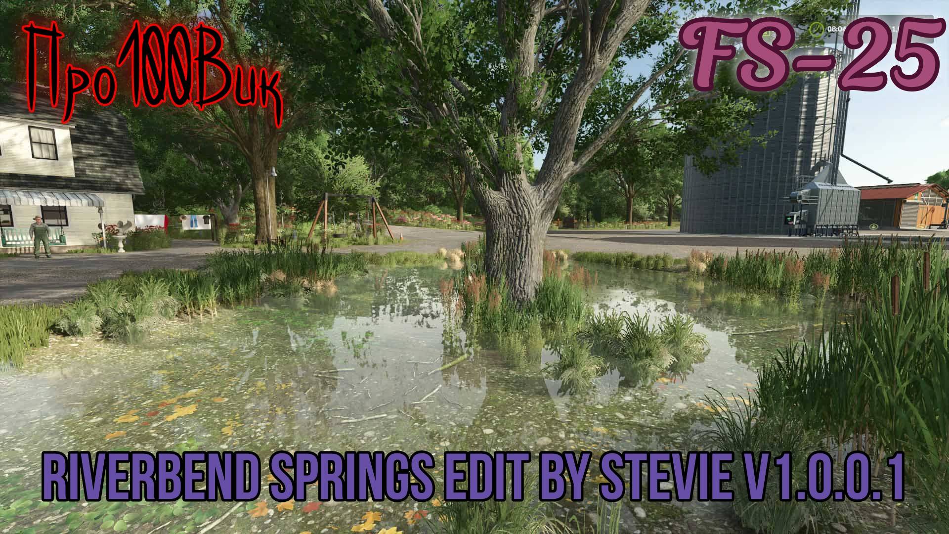 👍Farming Simulator 25 👍 Riverbend Springs Edit By Stevie v1.0.0.1. Серия 2я.