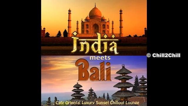 India_Meets_Bali_Cafe_Oriental_Luxury_Sunset_Chillout_Lounge_Continuous