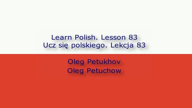 Learn Polish. Lesson 83. Past tense 3. Ucz się polskiego. Lekcja 83. Przeszłość 3.