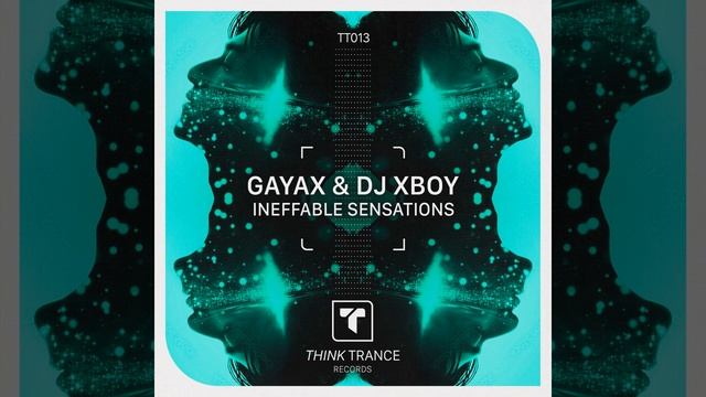 Gayax & Dj Xboy-Ineffable Sensations (Extended Mix)