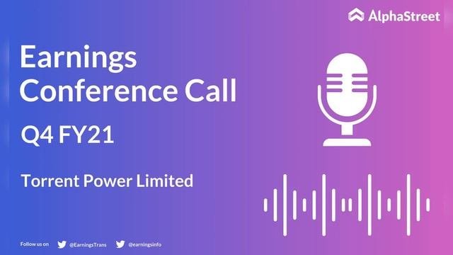 TORNTPOWER Stock | Torrent Power Limited Q4 FY21 Earnings Call