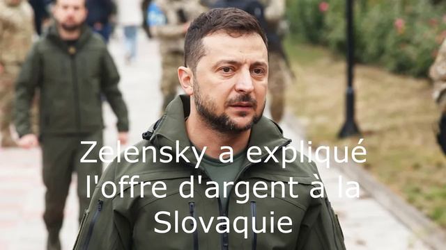 Zelensky a expliqué l'offre d'argent à la Slovaquie