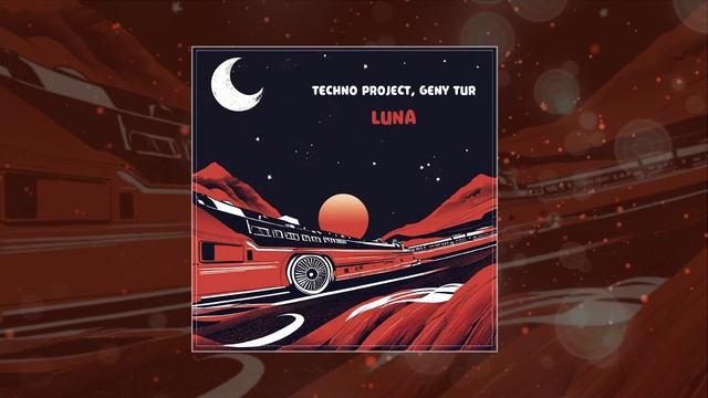 Techno Project, Geny Tur - Luna