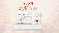 Швейная машина Fira Softline 35
