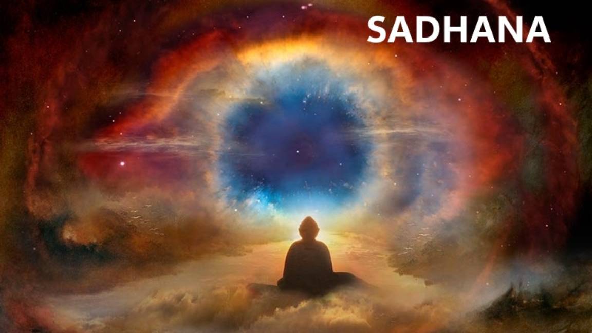 The Nature of True Spiritual Seeking: The Meaning of Sadhana