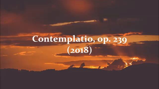 Wolfram Graf — Contemplatio, op. 239 (2018) for organ