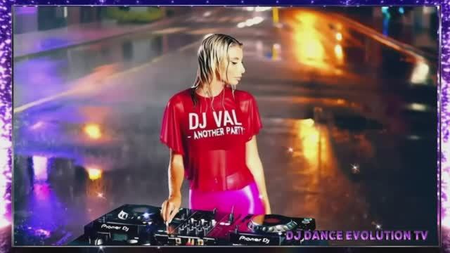 DJ VAL - Another Party Top Hit