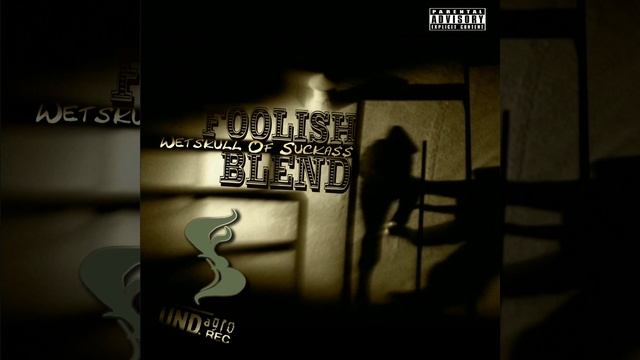 Foolish Blend - Смесь дури (2007)