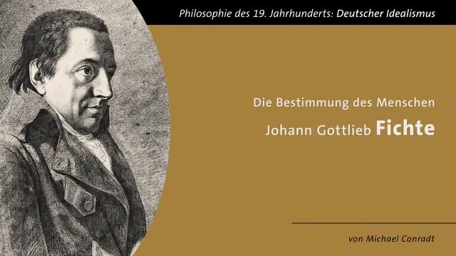Johann Gottlieb Fichte - Die Bestimmung des Menschen