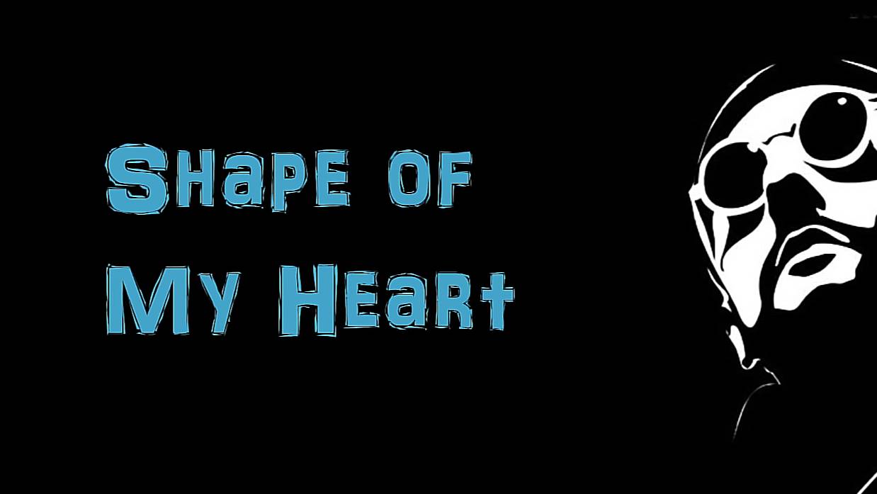 Shape Of My Heart