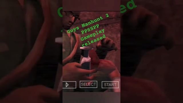 Manhunt - 2 (Uncencored) PPSSPP gameplay released part-1. 😁😃. #anime #animelover #edit
