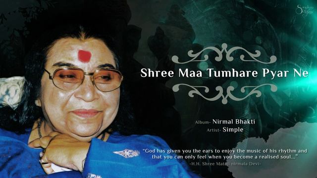 Shree Maa Tumhare Pyar Ne _ Nirmal Bhakti _ Simple