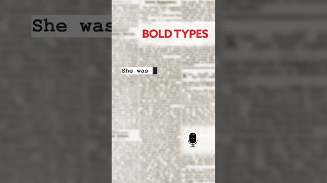 Bold Types: Episode 1 'She was a bit of a unicorn'