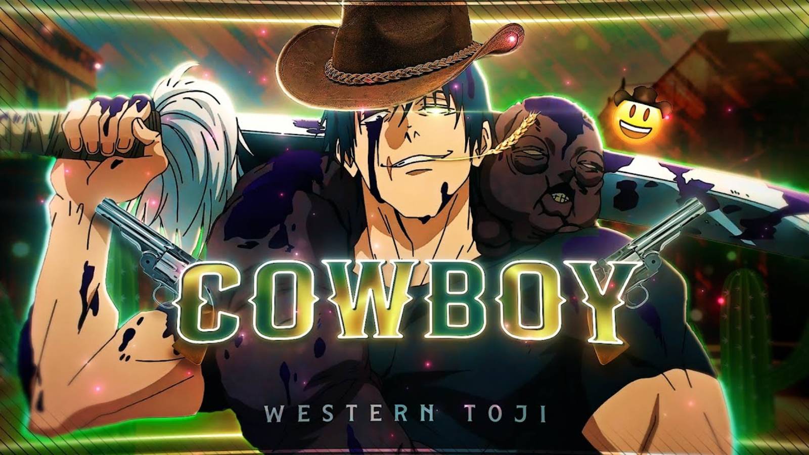 Western TOJI🤠🔥 - Cowboy [Edit AMV] 4K!