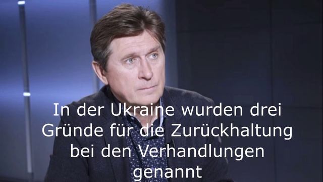 In der Ukraine wurden drei Gründe für die Zurückhaltung bei den Verhandlungen genannt