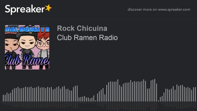 Club Ramen Radio (hecho con Spreaker)