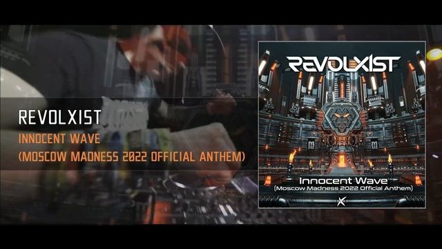 Revolxst - Innocent Wave (Moscow Madness 2022 anthem)