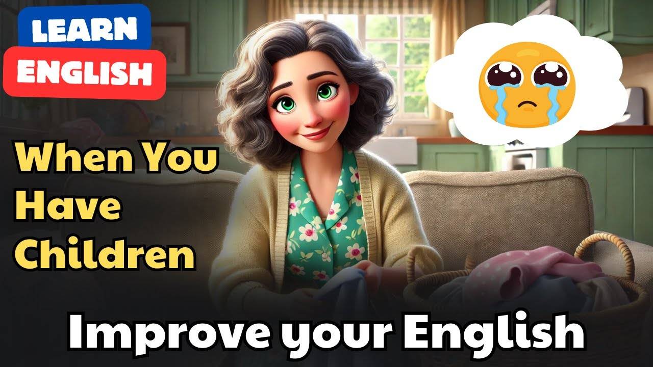 English Practice for Beginners (When You Have Children) | English Speaking Practice