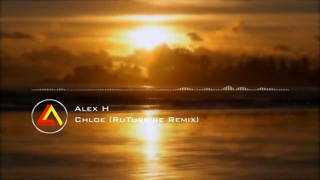 Alex H - Chloe (RuTurbine Remix)