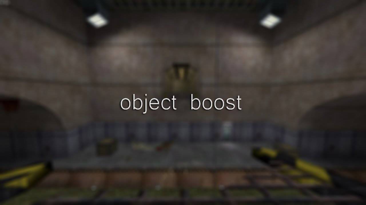 как зделать обджикт буст в халф лайф 1