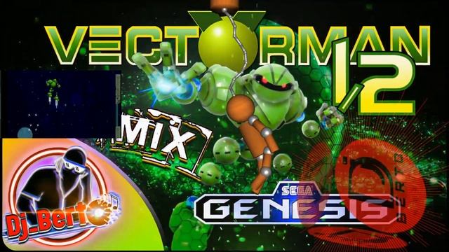 Dj Berto - Vectorman 1 & 2 (Sega Genesis)