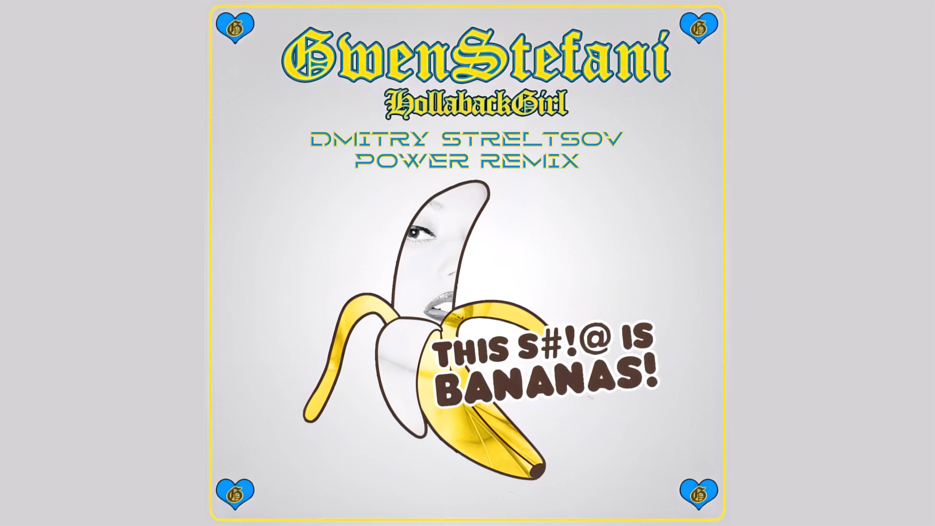 Gwen Stefani - Hollaback Girl (Dmitry Streltsov Power Remix)