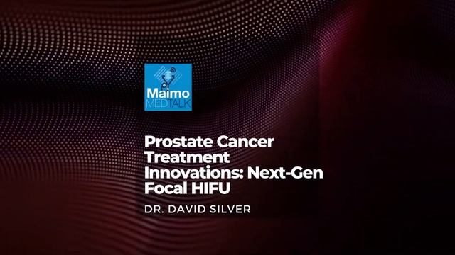 Prostate Cancer Treatment Innovations: Next-Gen Focal HIFU