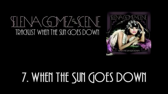 Selena Gomez & The Scene - When The Sun Goes Down - TRACKLIST