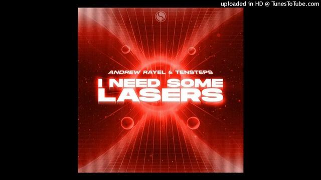 Andrew Rayel & Tensteps - I Need Some Lasers (Extended Mix)