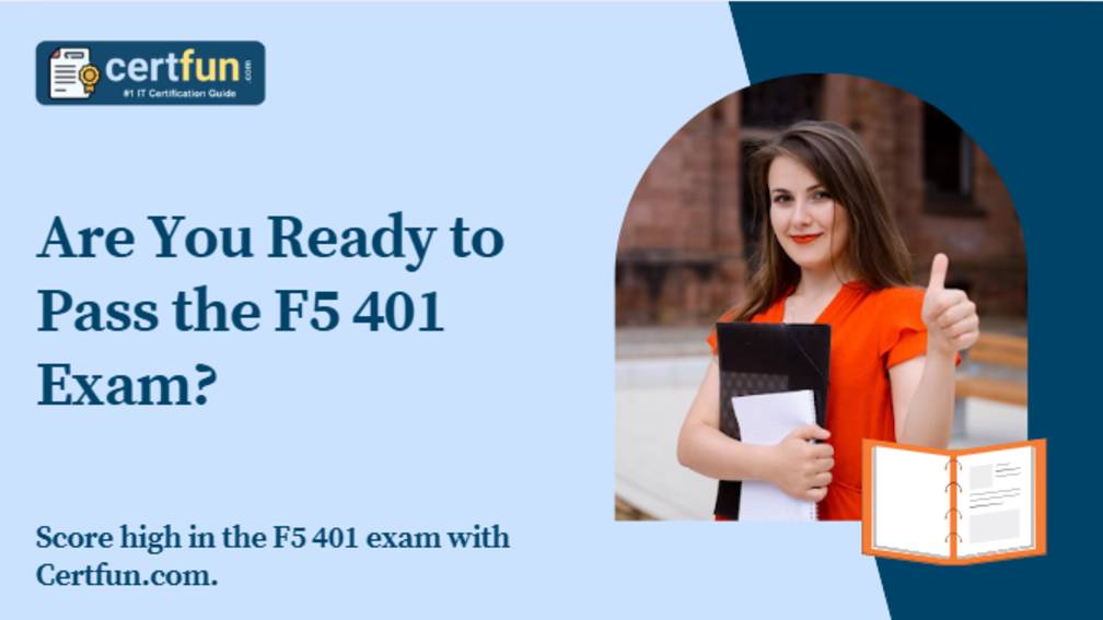 Are You Ready to Pass the F5 401 Exam?