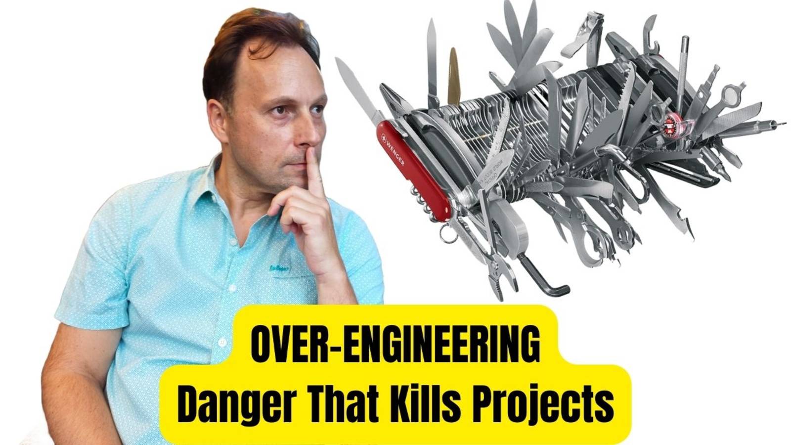 Over-Engineering, Gold Plating, Death March & Other Dangers That Kill Projects